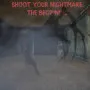 Are you ready for the darkest nightmares? In Shoot Your Nightmare: The Beginning, you must survive in a horrific world while dodging the shadowy creatures.