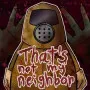 That's Not My Neighbor is a horror puzzle game that puts you in the role of a security guard for the Doppelganger Detection Association (D.D.D.). Set in 1955, it's a place where human-like entities (doppelgangers) are trying to infiltrate an apartment building.