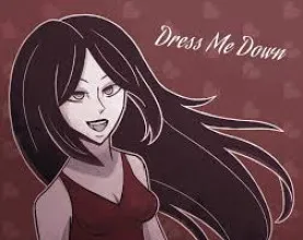 Dress Me Down